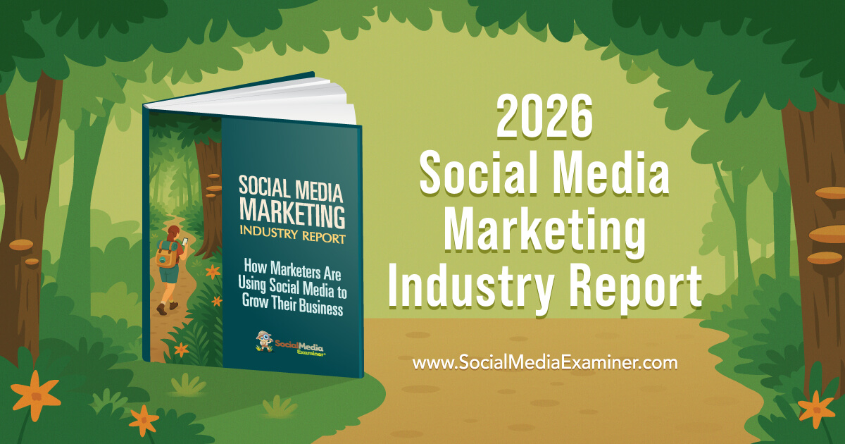 2026 Social Media Marketing Industry Report